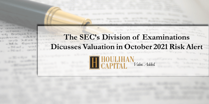 The SEC’s Division of Examinations Discusses Valuation in October 2021 Risk Alert