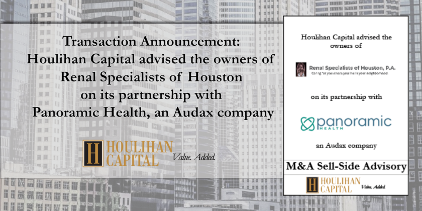 Houlihan Capital advised the owners of Renal Specialists of Houston on its partnership with Panoramic Health, an Audax company