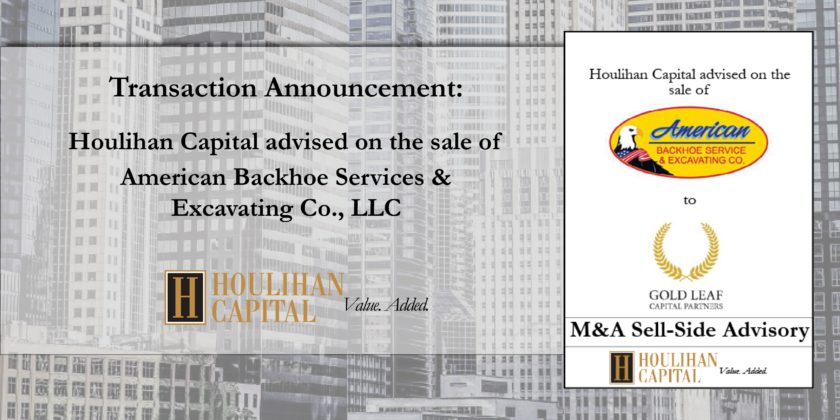 Houlihan Capital advised on the sale of American Backhoe Services & Excavating Co., LLC. 