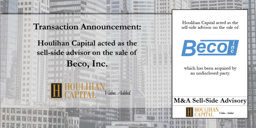 Houlihan Capital acted as the sell-side advisor on the sale of Beco, Inc.