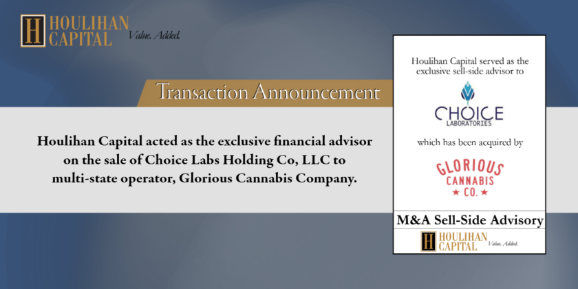 Houlihan Capital acted as the exclusive financial advisor on the sale of Choice Labs