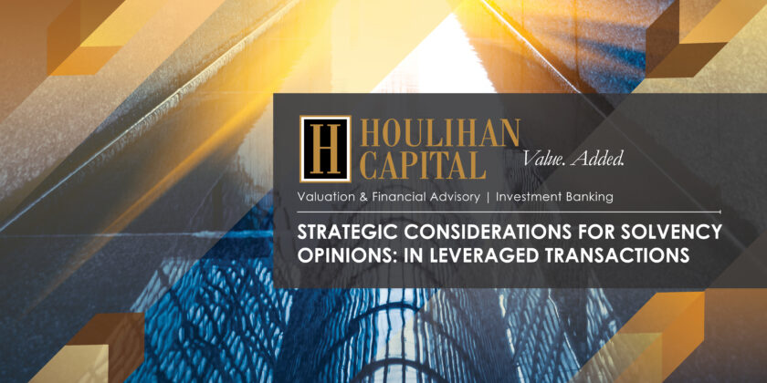 Strategic Considerations for Solvency Opinions: in Leveraged Transactions