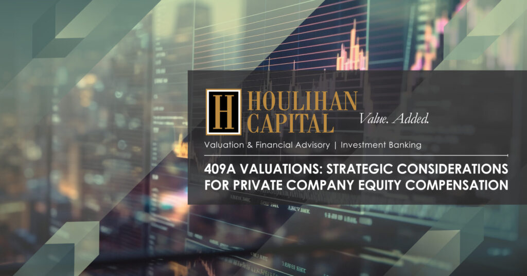 Houlihan Capital logo with the title 409A valuations: strategic considerations for private company equity compensation over a blurred financial background.
