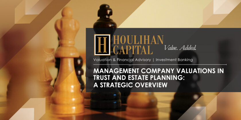 Management Company Valuations in Trust and Estate Planning: A Strategic Overview