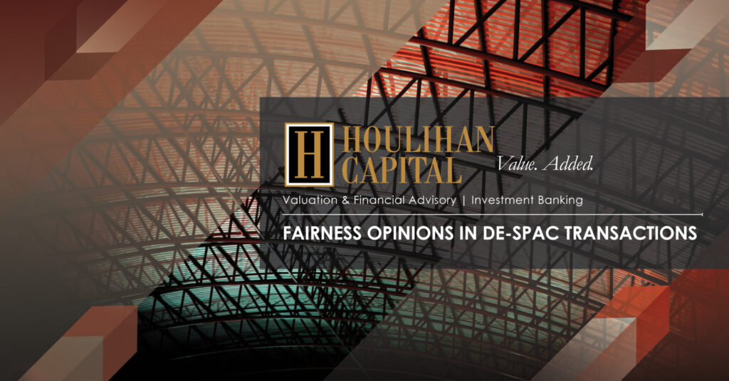 Houlihan Capital logo with Value. Added. and the title Fairness Opinions in De-SPAC Transactions on a geometric, warm-toned background.